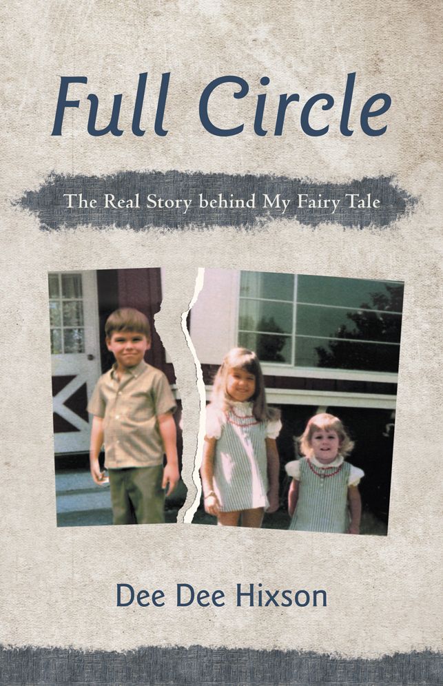 Full Circle: The Real Story behind My Fairy Tale