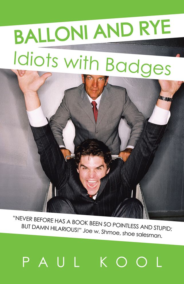 BALLONI AND RYE: Idiots with Badges
