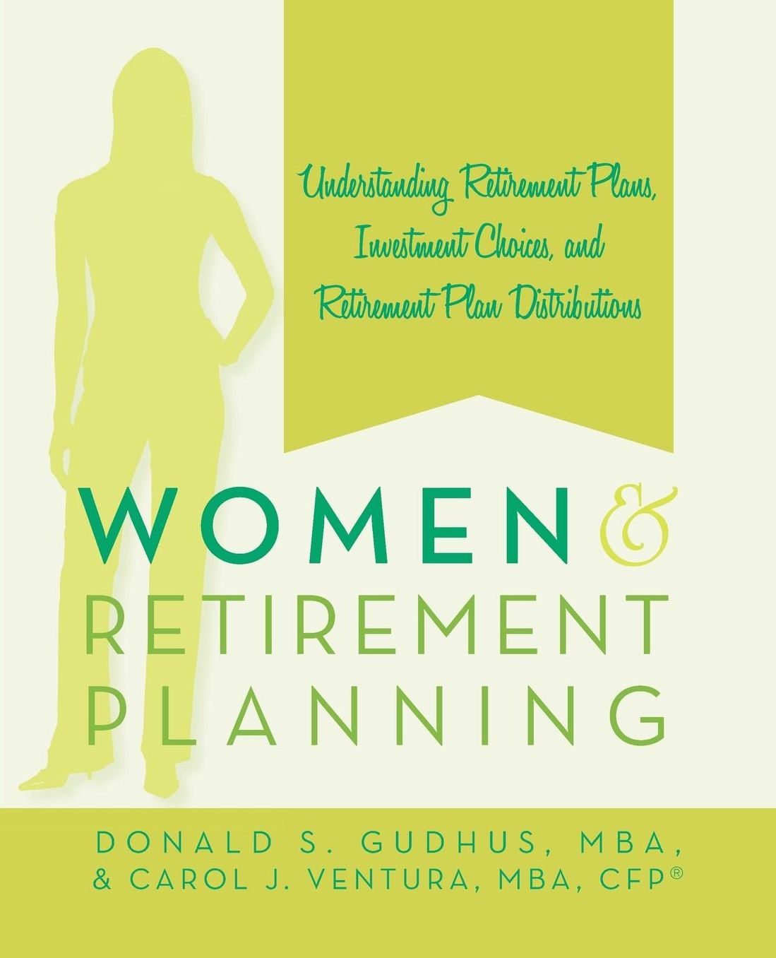 Women and Retirement Planning: Understanding Retirement Plans, Investment Choices, and Retirement Plan Distributions