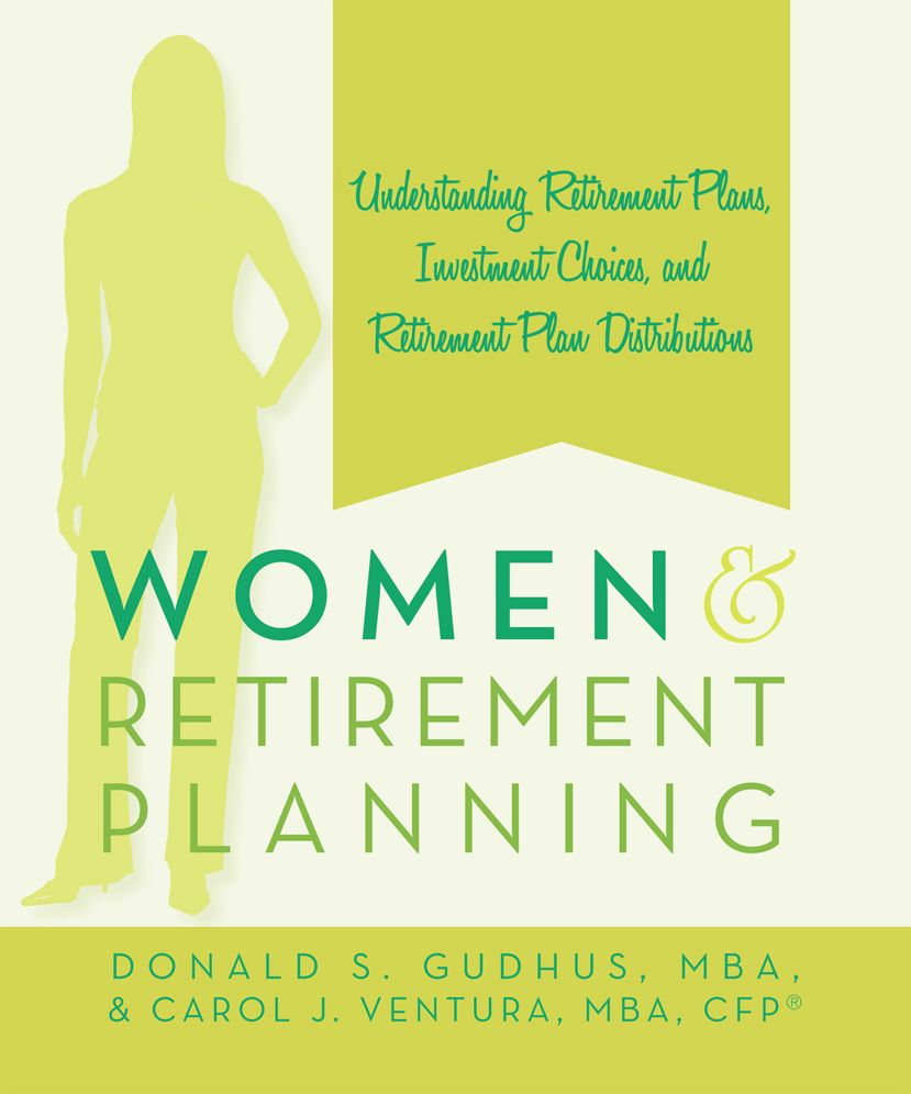 Women and Retirement Planning: Understanding Retirement Plans, Investment Choices, and Retirement Plan Distributions