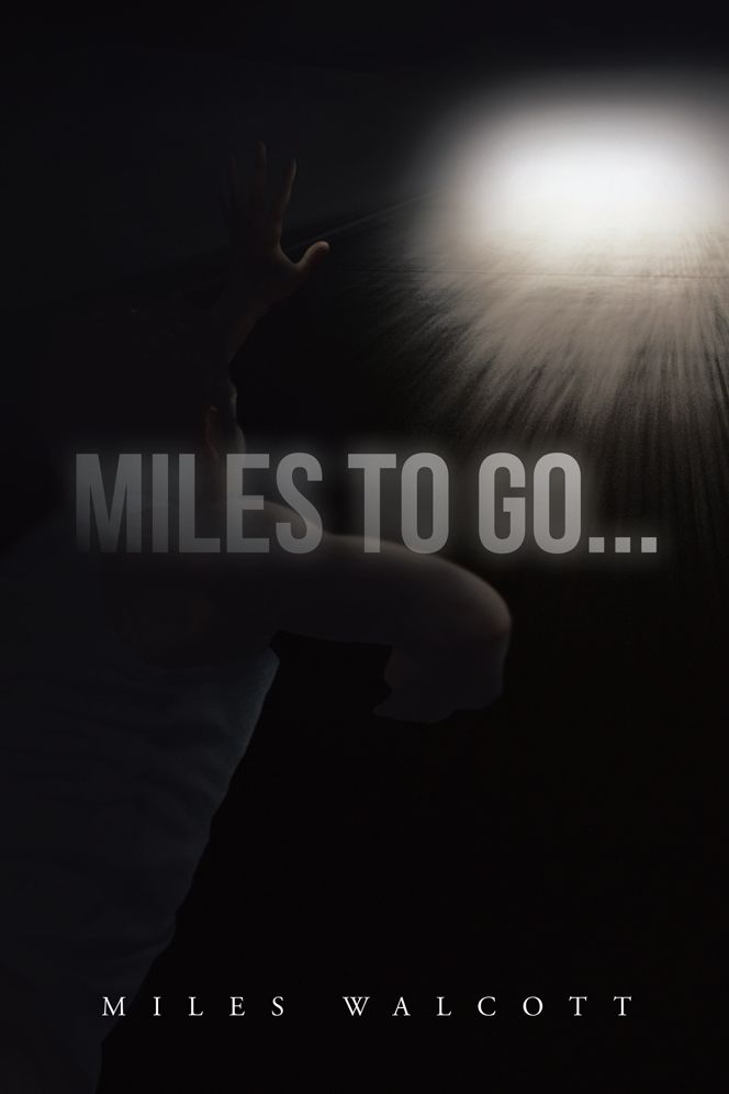 Miles to go...: One Man's Recover Journey