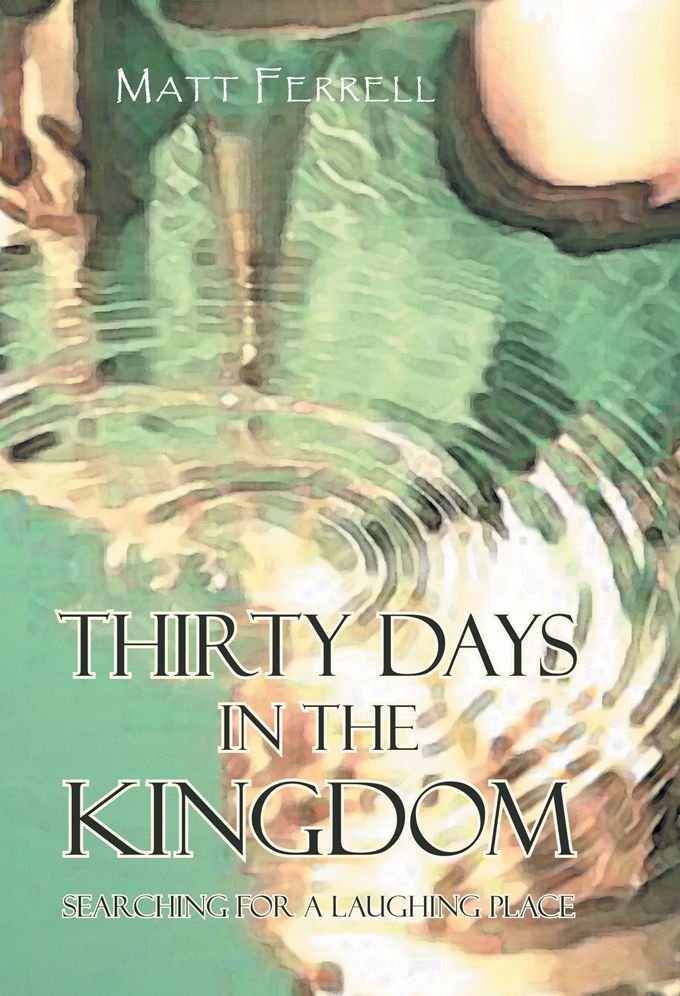 Thirty Days in the Kingdom: Searching for a Laughing Place