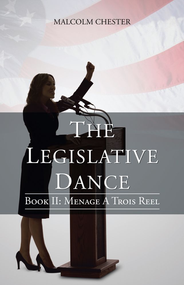 The Legislative Dance: Book II: MENAGE A TROIS REEL