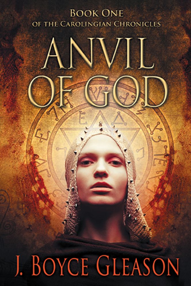 Anvil of God: Book One of the Carolingian Chronicles