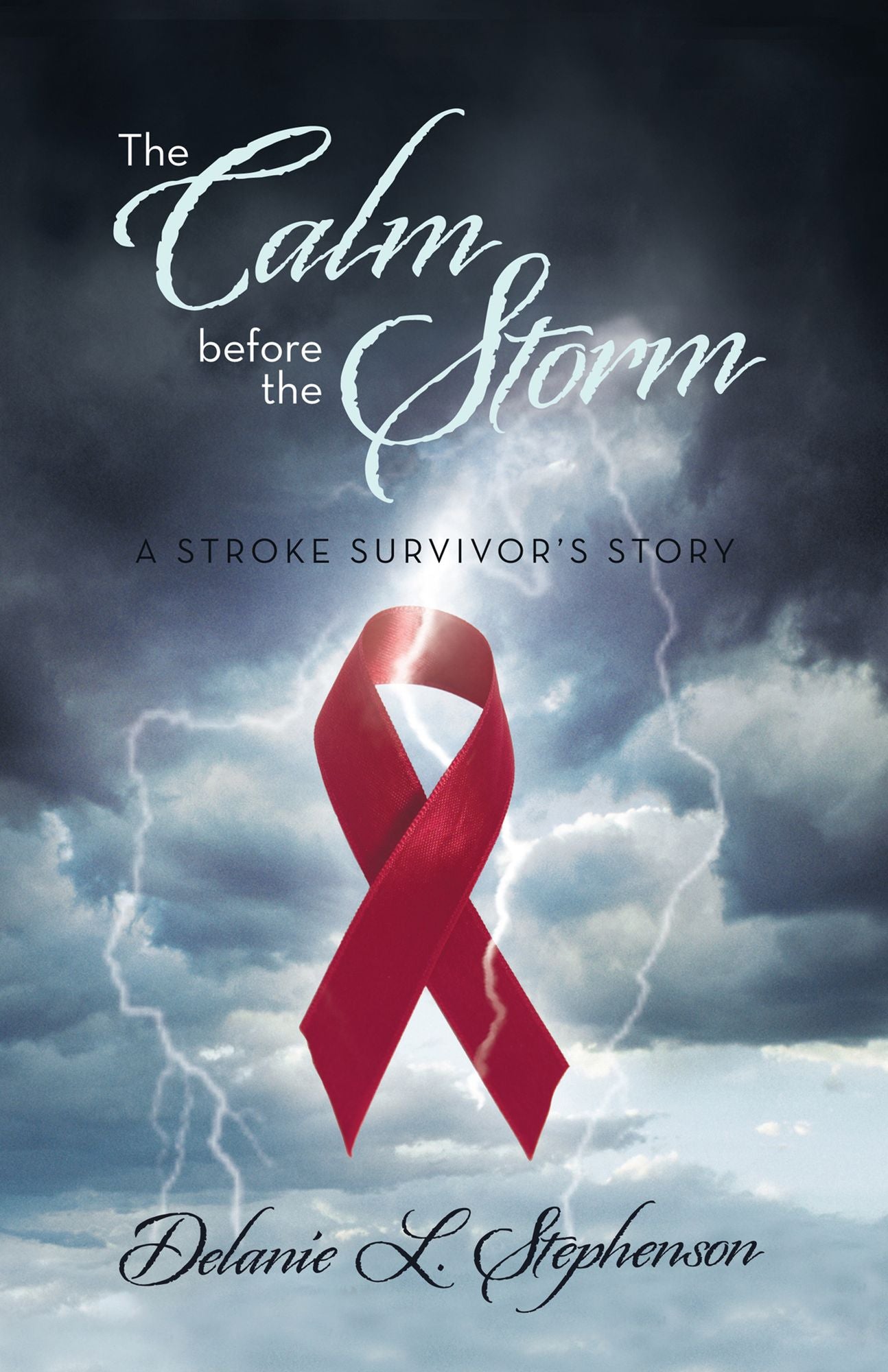 The Calm before the Storm: A Stroke Survivor's Story