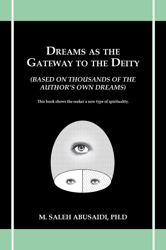 DREAMS AS THE GATEWAY TO THE DEITY: (Based on thousands of the author's own dreams)