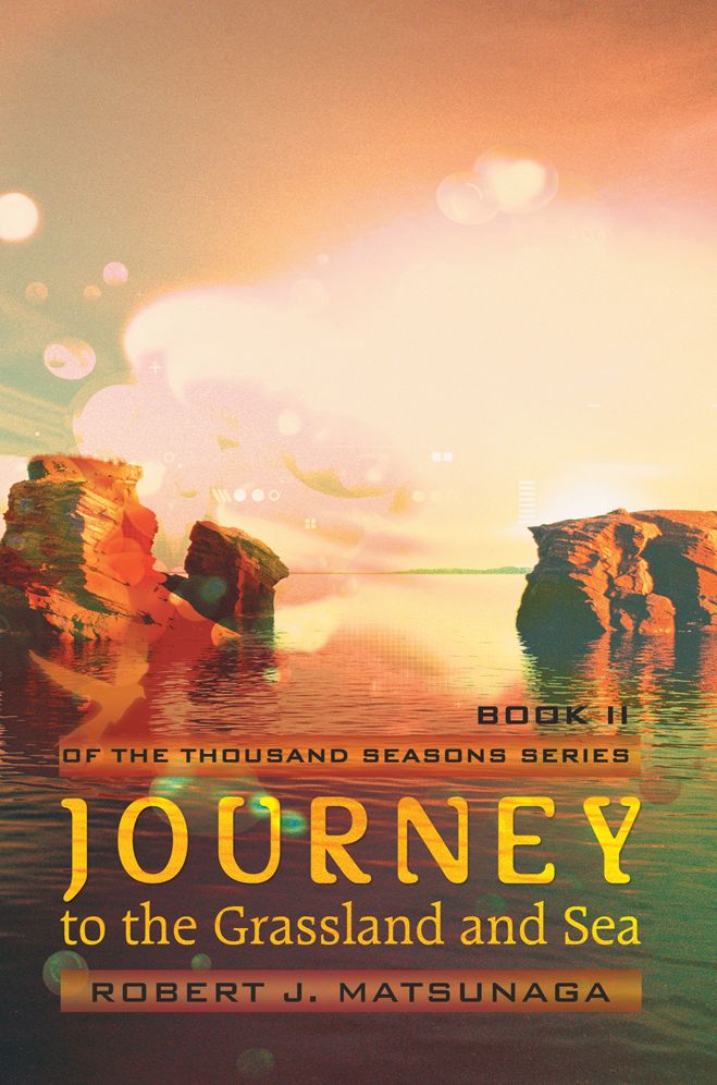 Journey to the Grassland and Sea: Book II of the Thousand Seasons Series