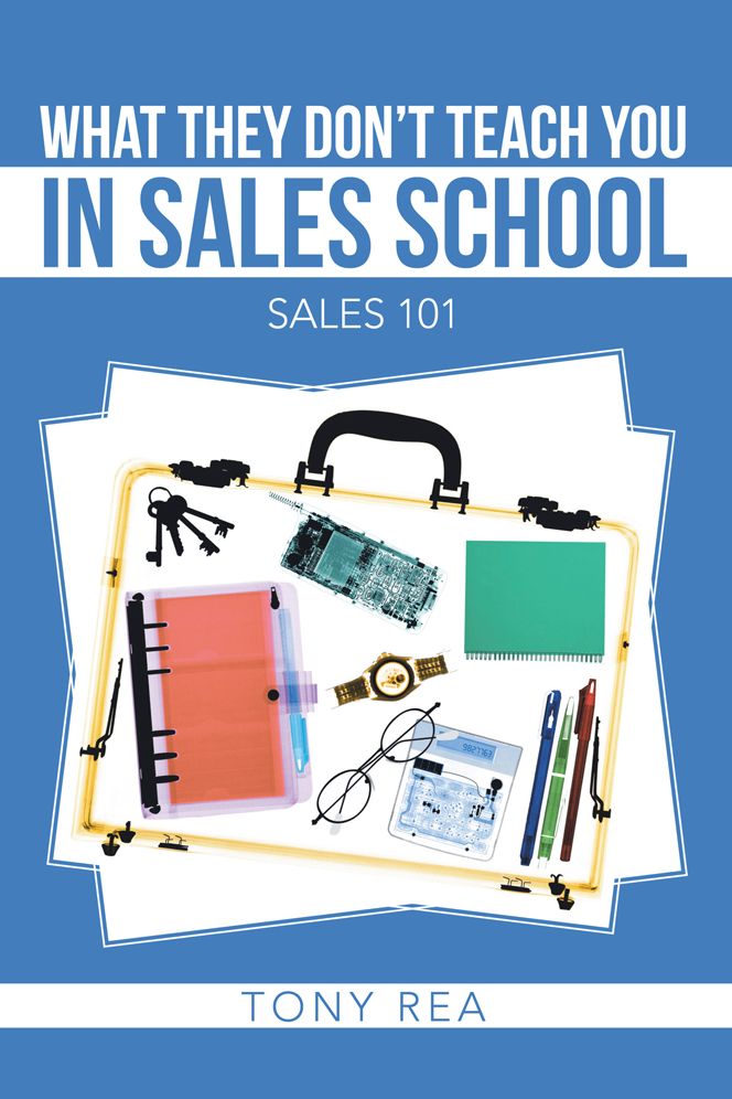 What They Don't Teach You in Sales School: Sales 101