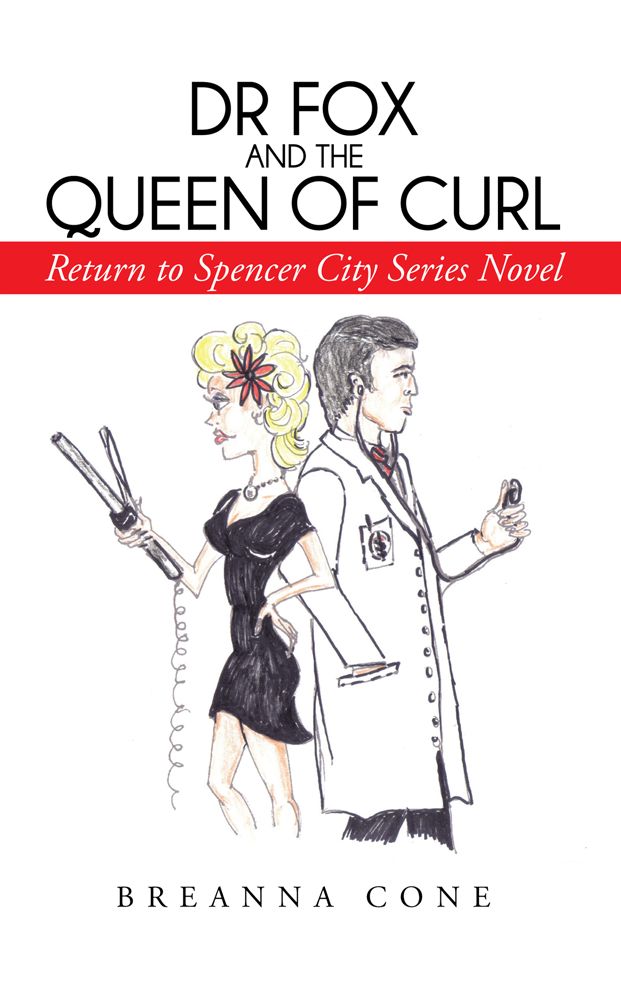 Dr Fox and the Queen of Curl: Return to Spencer City Series Novel