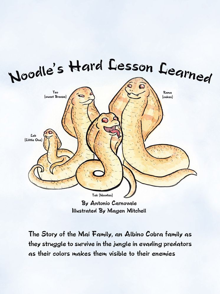 Noodle's Hard Lesson Learned: The Story of the Mai Family, an Albino Cobra family as they struggle to survive in the jungle in evading predators as their colors makes them visible to their enemies