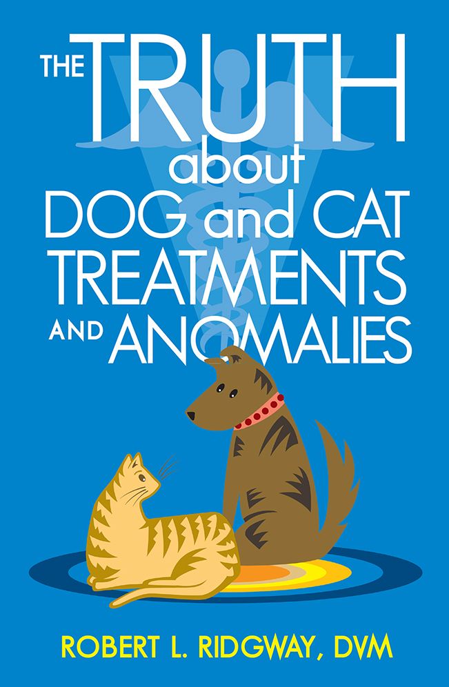 The Truth about Dog and Cat Treatments and Anomalies