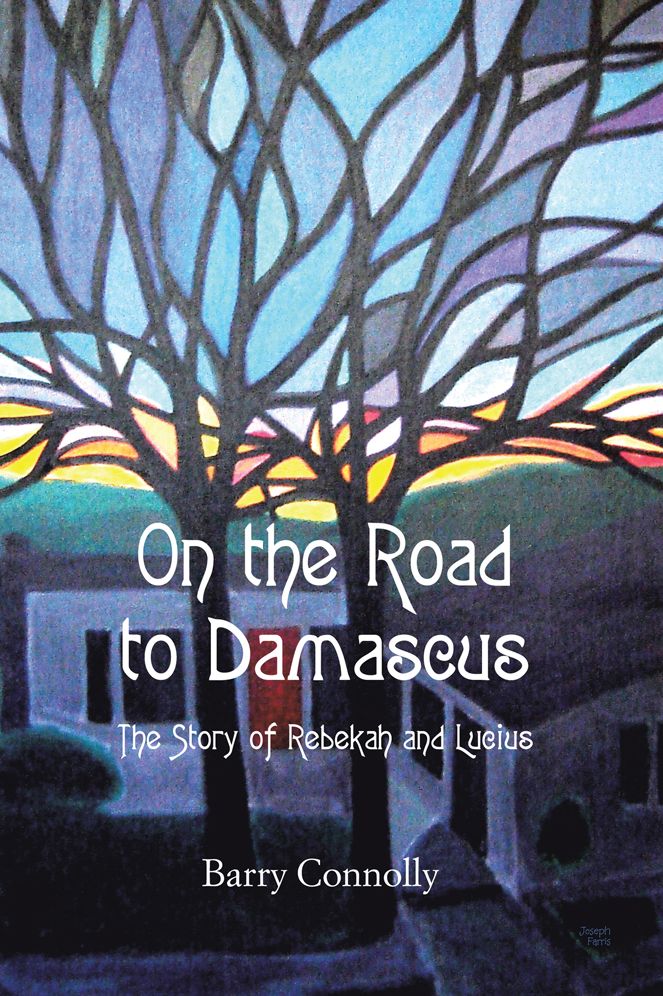 On the Road to Damascus: The Story of Rebekah and Lucius