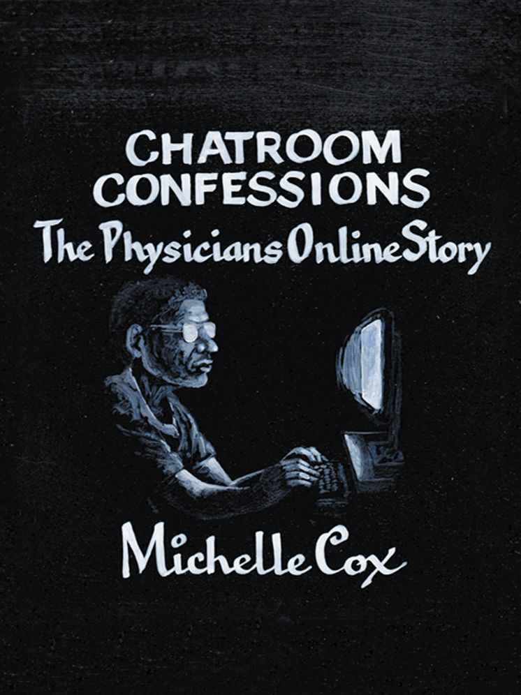 Chatroom Confessions: The Physicians Online Story