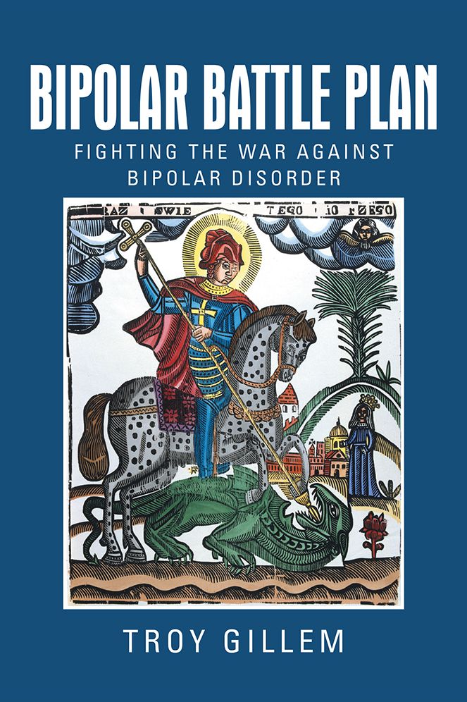 Bipolar Battle Plan: Fighting the War against Bipolar Disorder