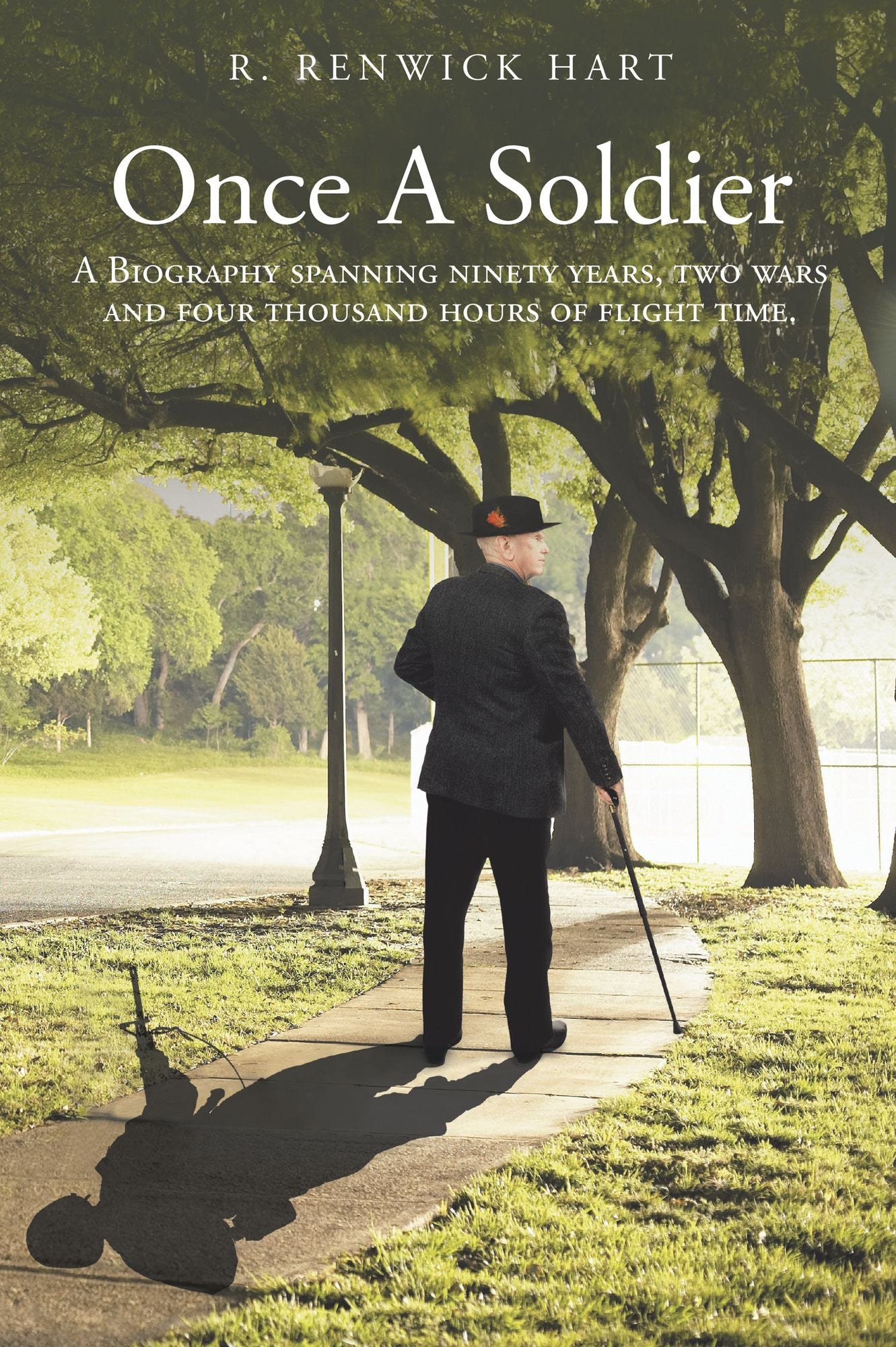 Once a Soldier: A Biography Spanning Eighty Years, Two Wars and Four Thousand Hours of Flight Time.