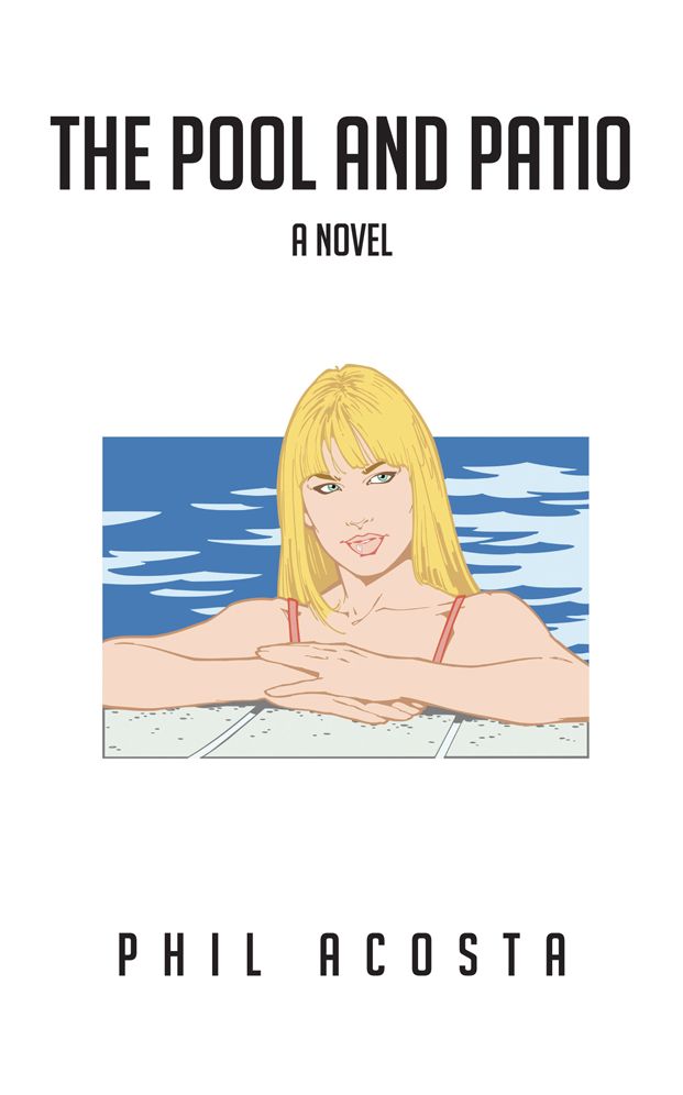 The Pool and Patio: A Novel