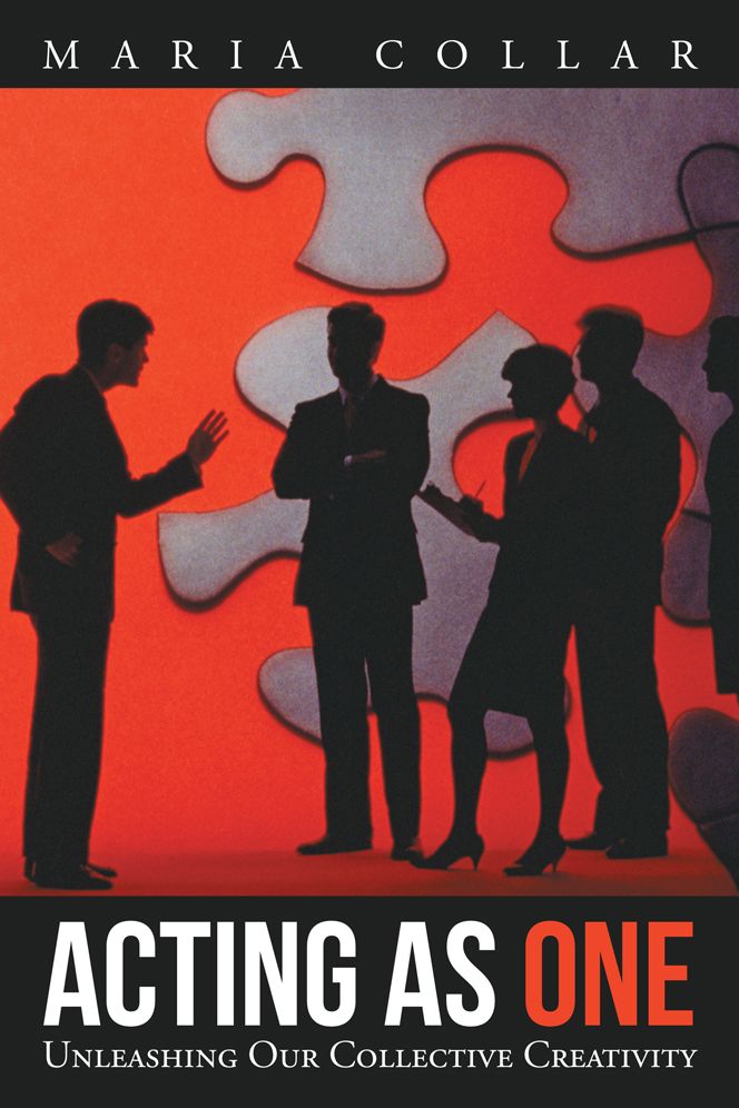 Acting as One: Unleashing Our Collective Creativity
