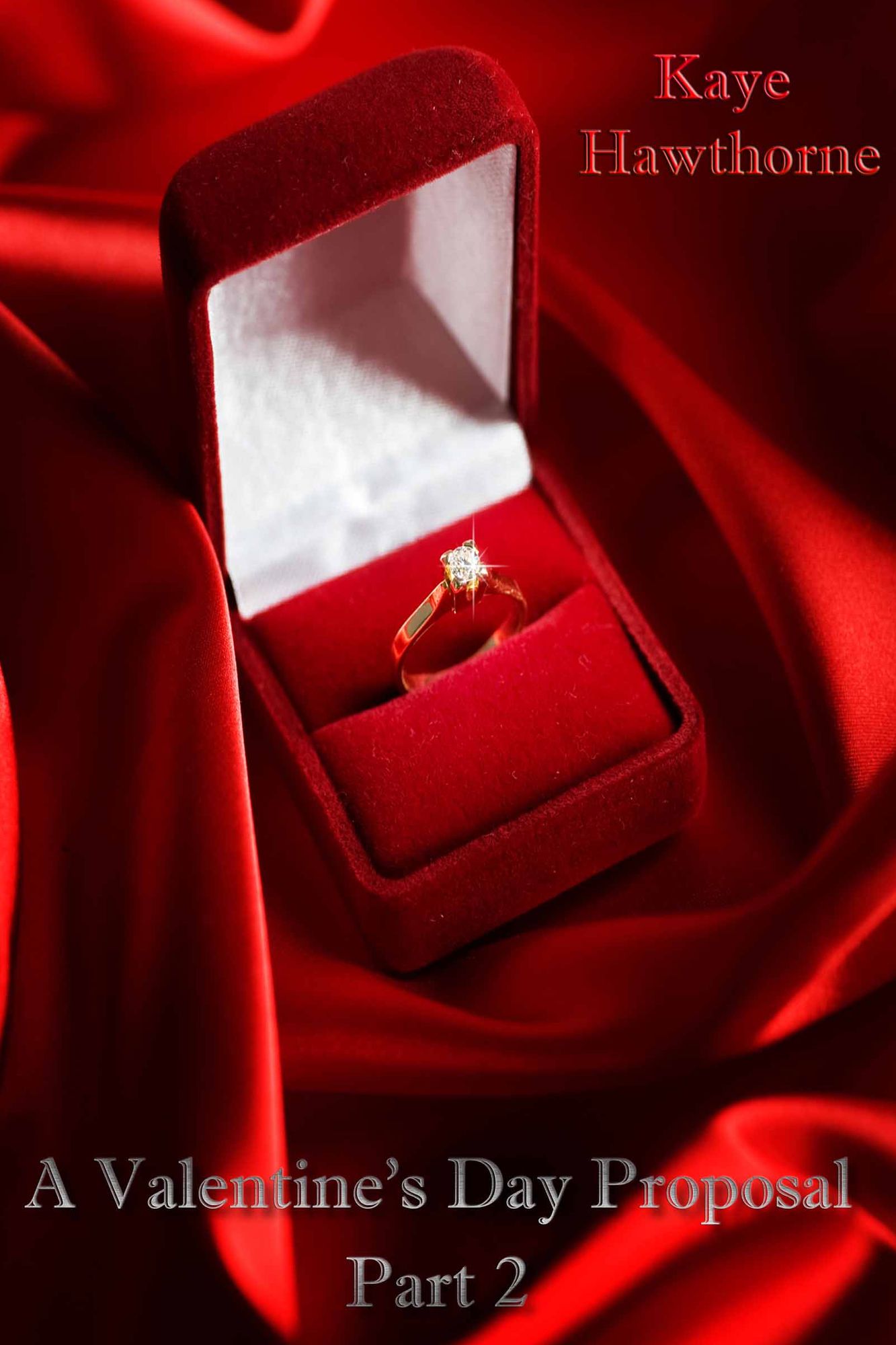 A Valentine's Day Proposal Part 2