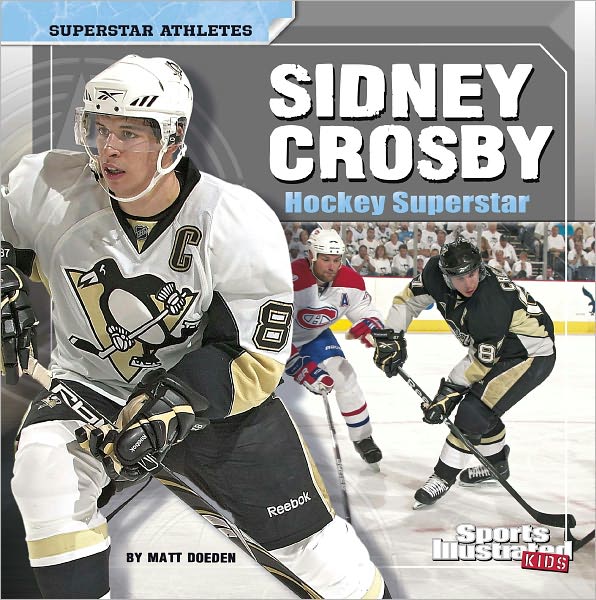 Sidney Crosby: Hockey Superstar