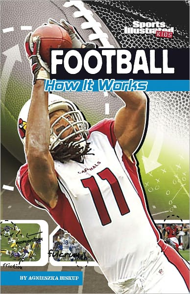 Football: How It Works (The Science of Sports Series)