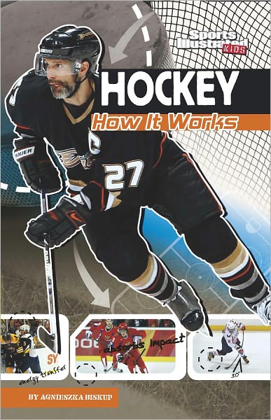Hockey: How It Works (The Science of Sports Series)