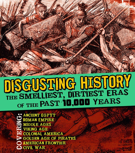 Disgusting History: B&N Exclusive Edition