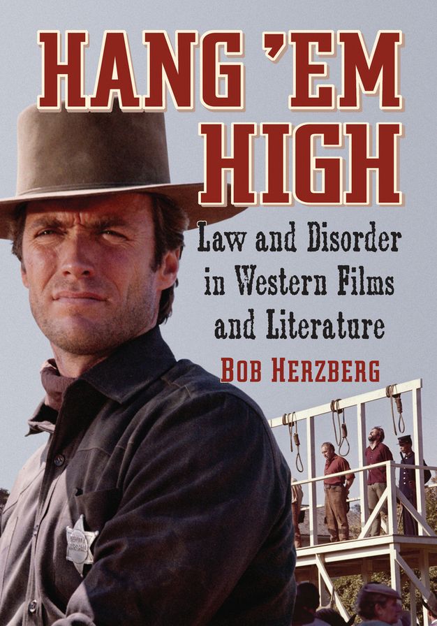 Hang 'Em High: Law and Disorder in Western Films and Literature