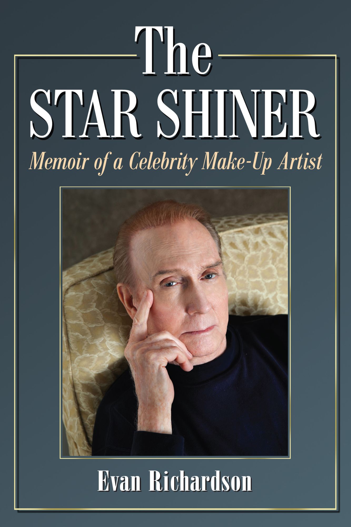 The Star Shiner: Memoir of a Celebrity Make-Up Artist