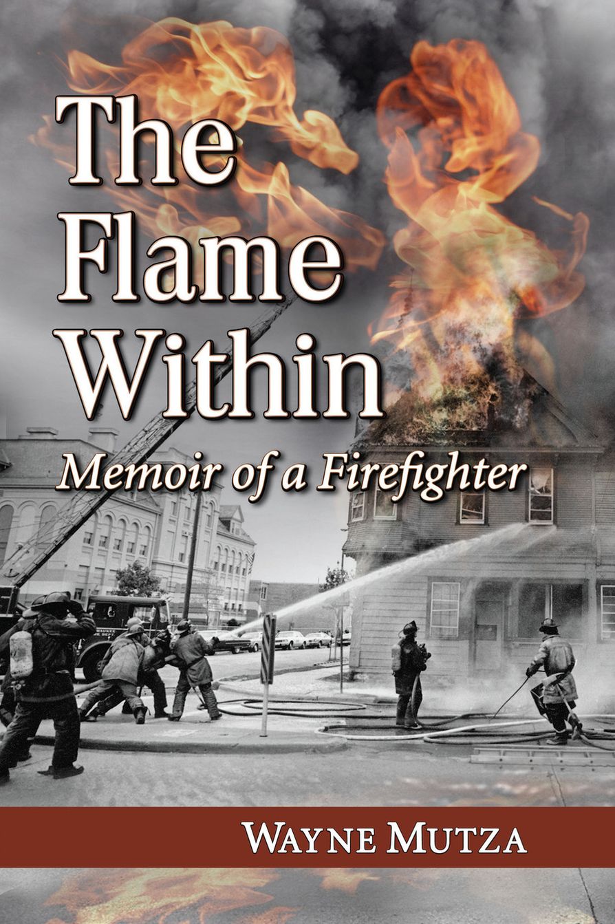 The Flame Within: Memoir of a Firefighter