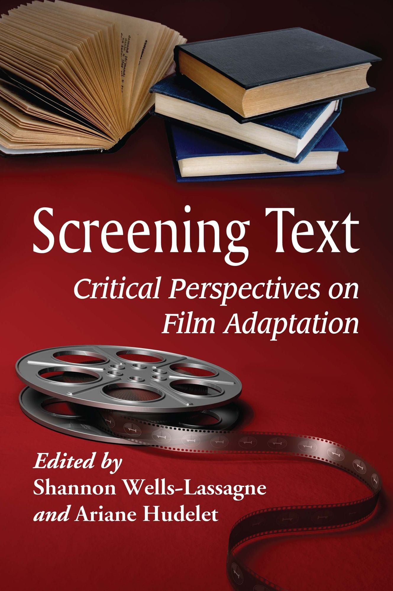 Screening Text: Critical Perspectives on Film Adaptation
