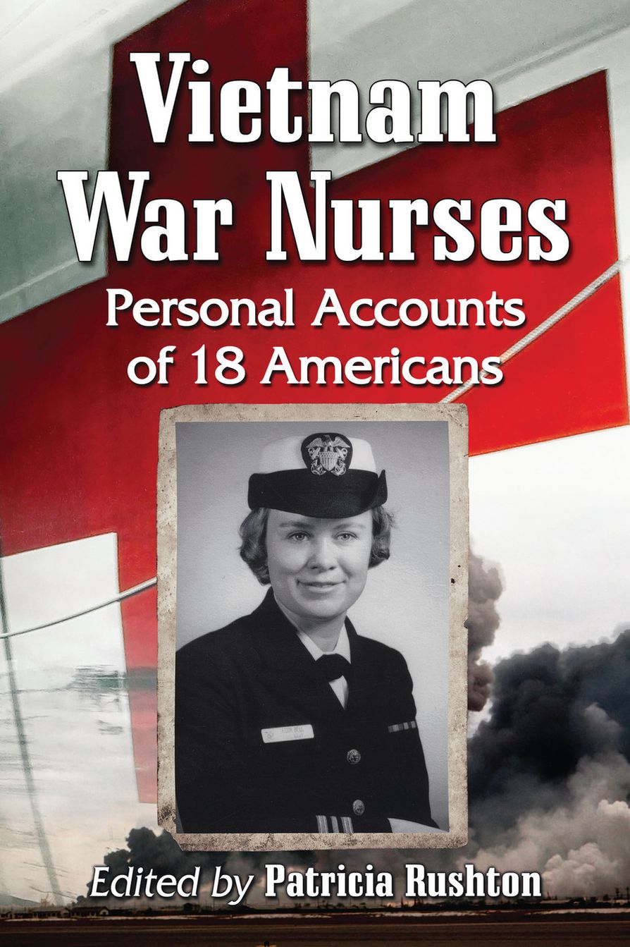 Vietnam War Nurses: Personal Accounts of 18 Americans