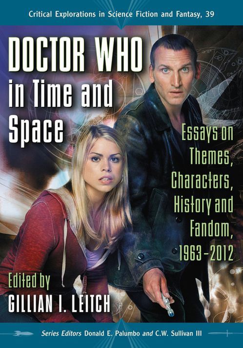 Doctor Who in Time and Space: Essays on Themes, Characters, History and Fandom, 1963-2012