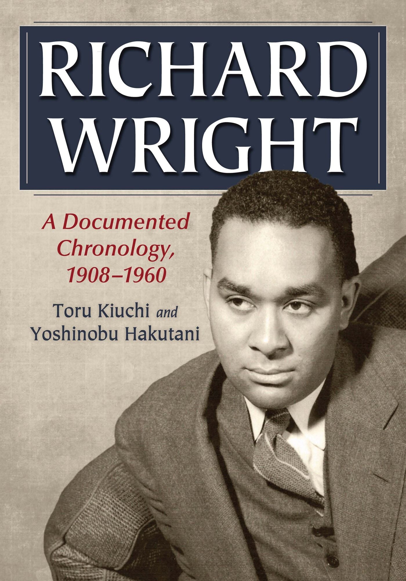 Richard Wright: A Documented Chronology, 1908-1960