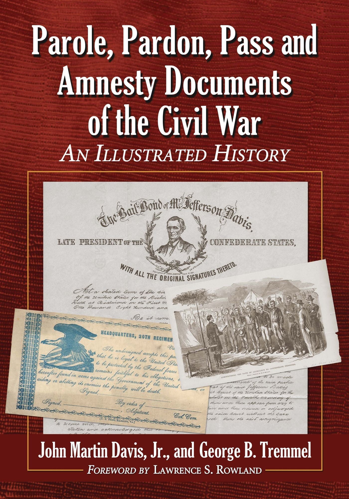 Parole, Pardon, Pass and Amnesty Documents of the Civil War: An Illustrated History