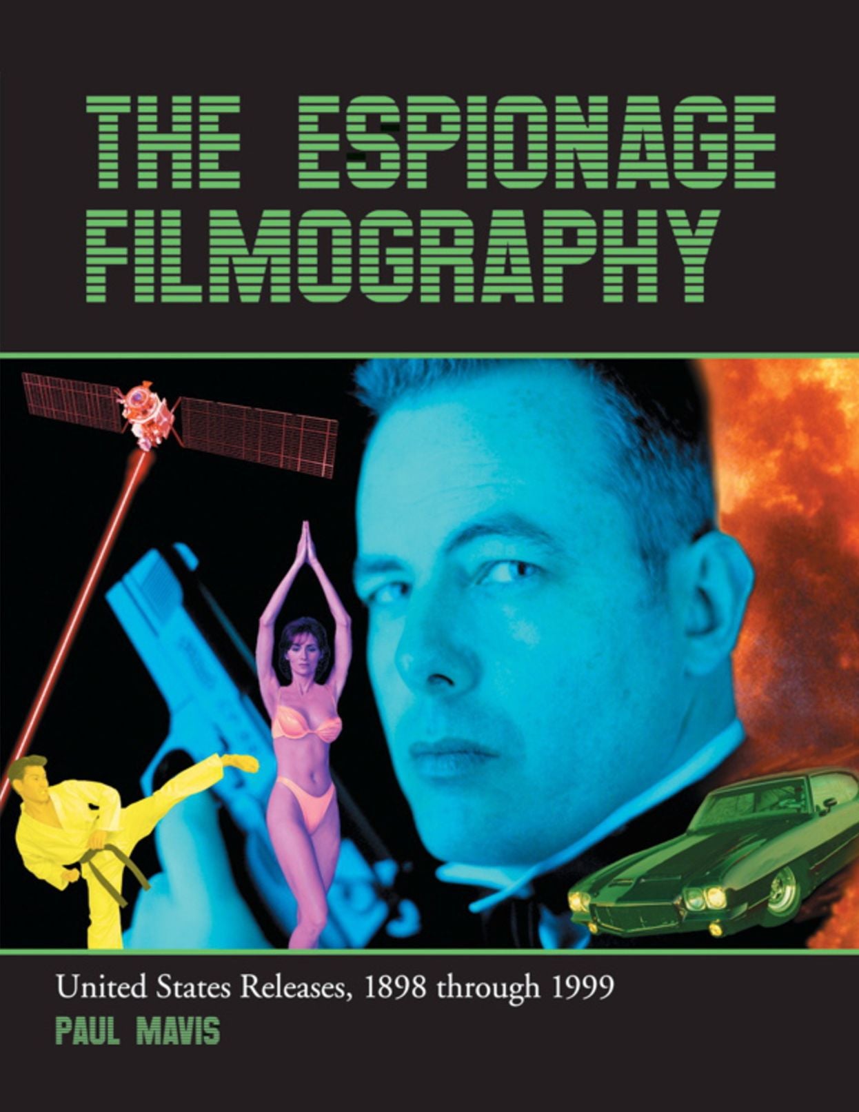 The Espionage Filmography: United States Releases, 1898 through 1999