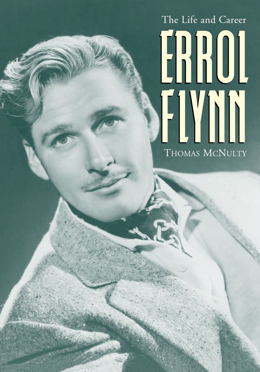 TEST1 Errol Flynn: The Life and Career