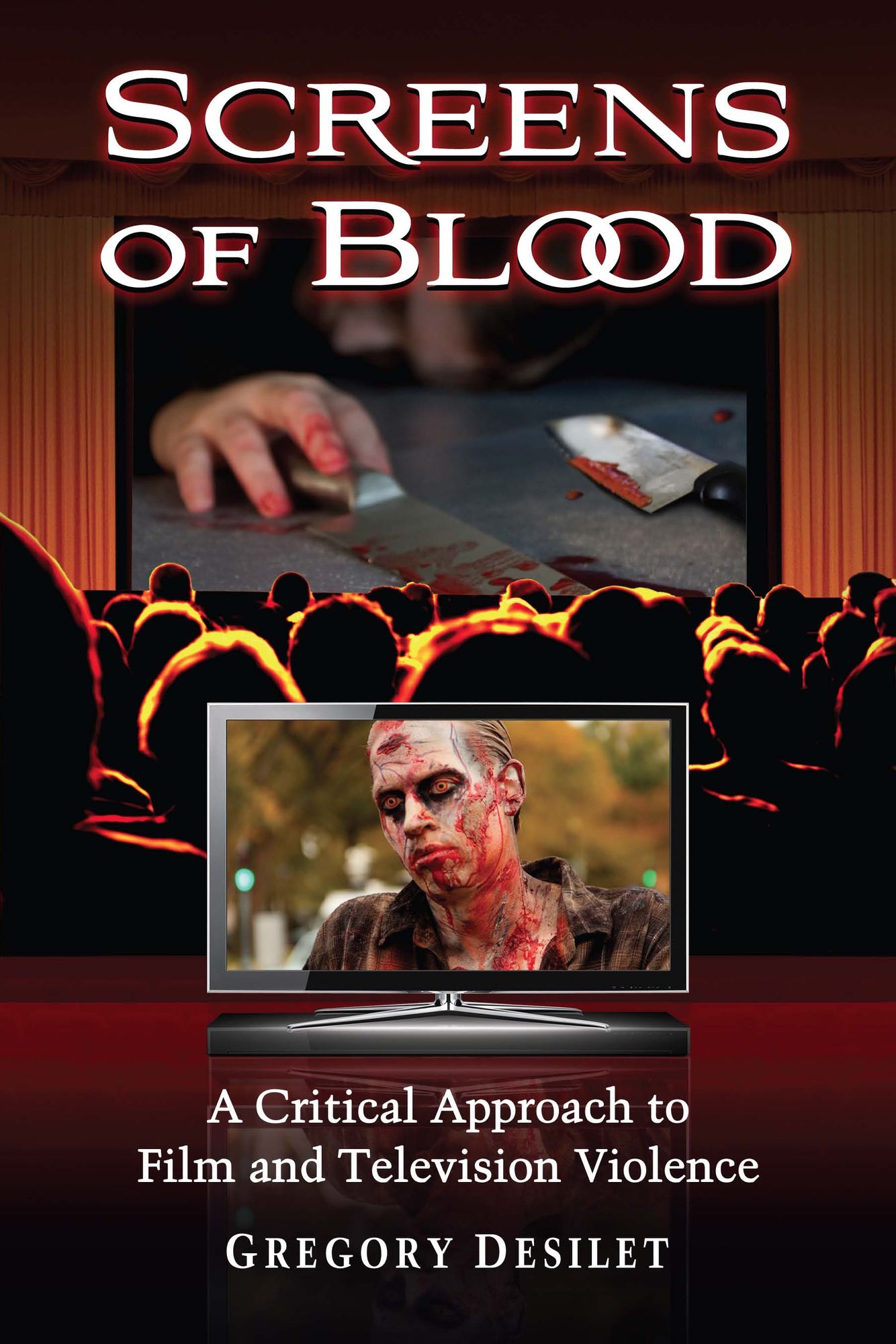 Screens of Blood: A Critical Approach to Film and Television Violence