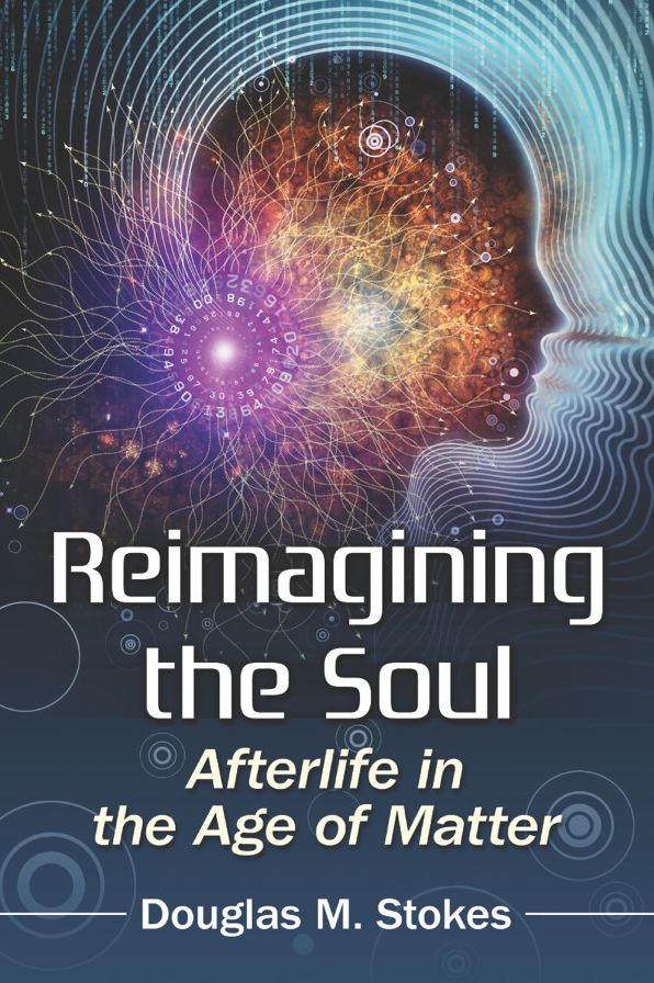 Reimagining the Soul: Afterlife in the Age of Matter