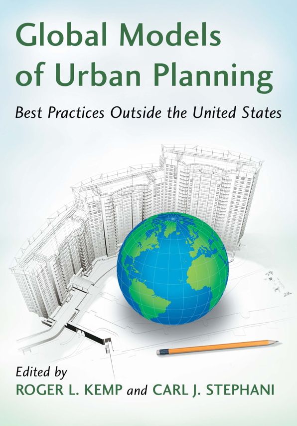 Global Models of Urban Planning: Best Practices Outside the United States