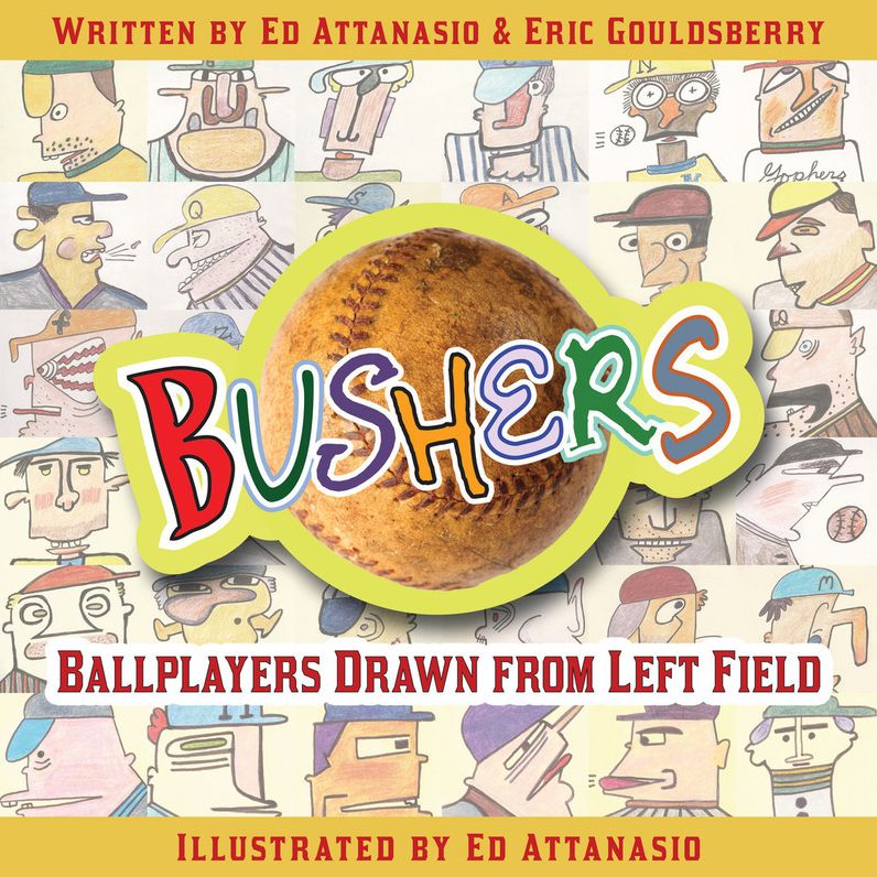 Bushers: Ballplayers Drawn from Left Field