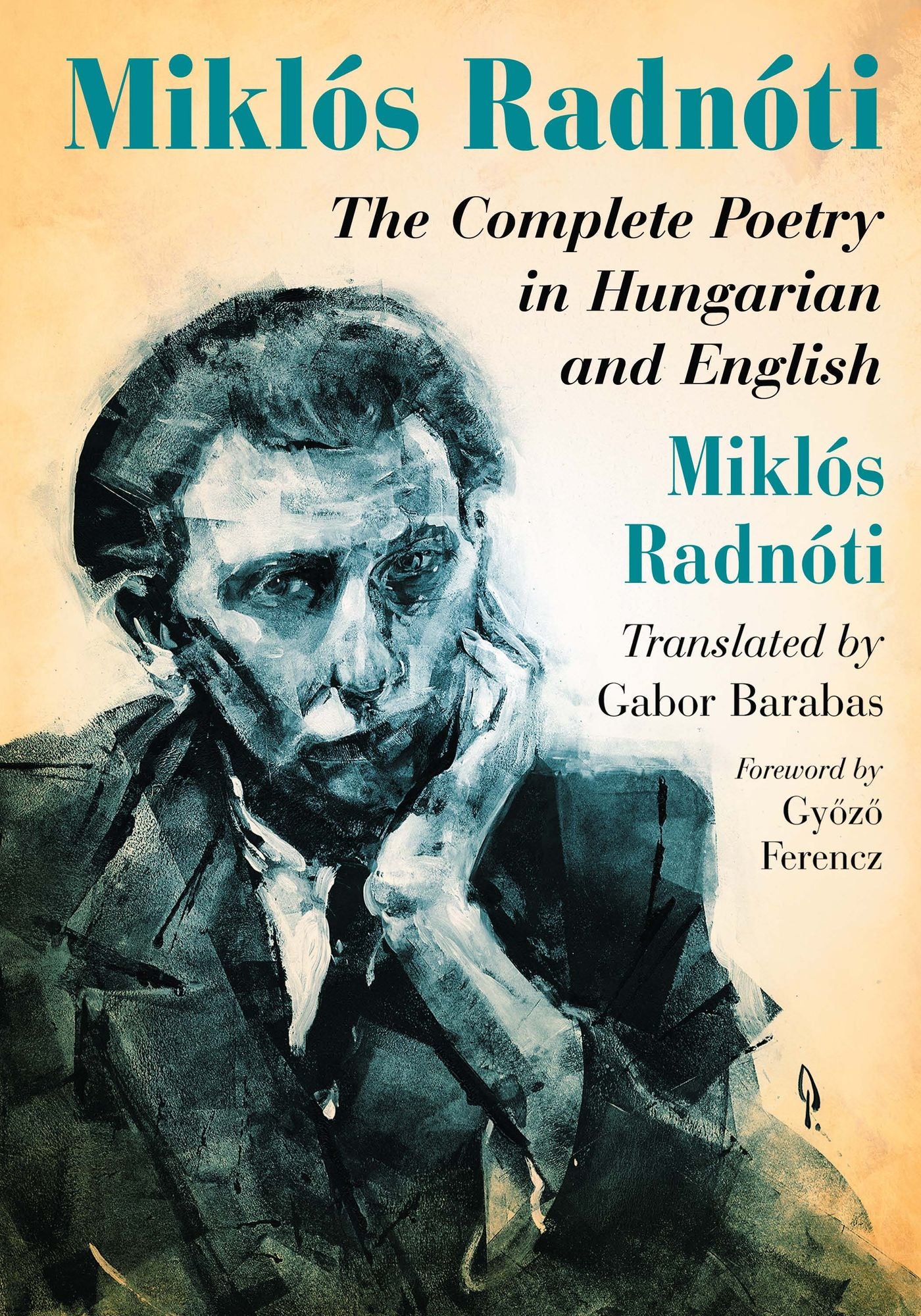 Miklós Radnóti: The Complete Poetry in Hungarian and English