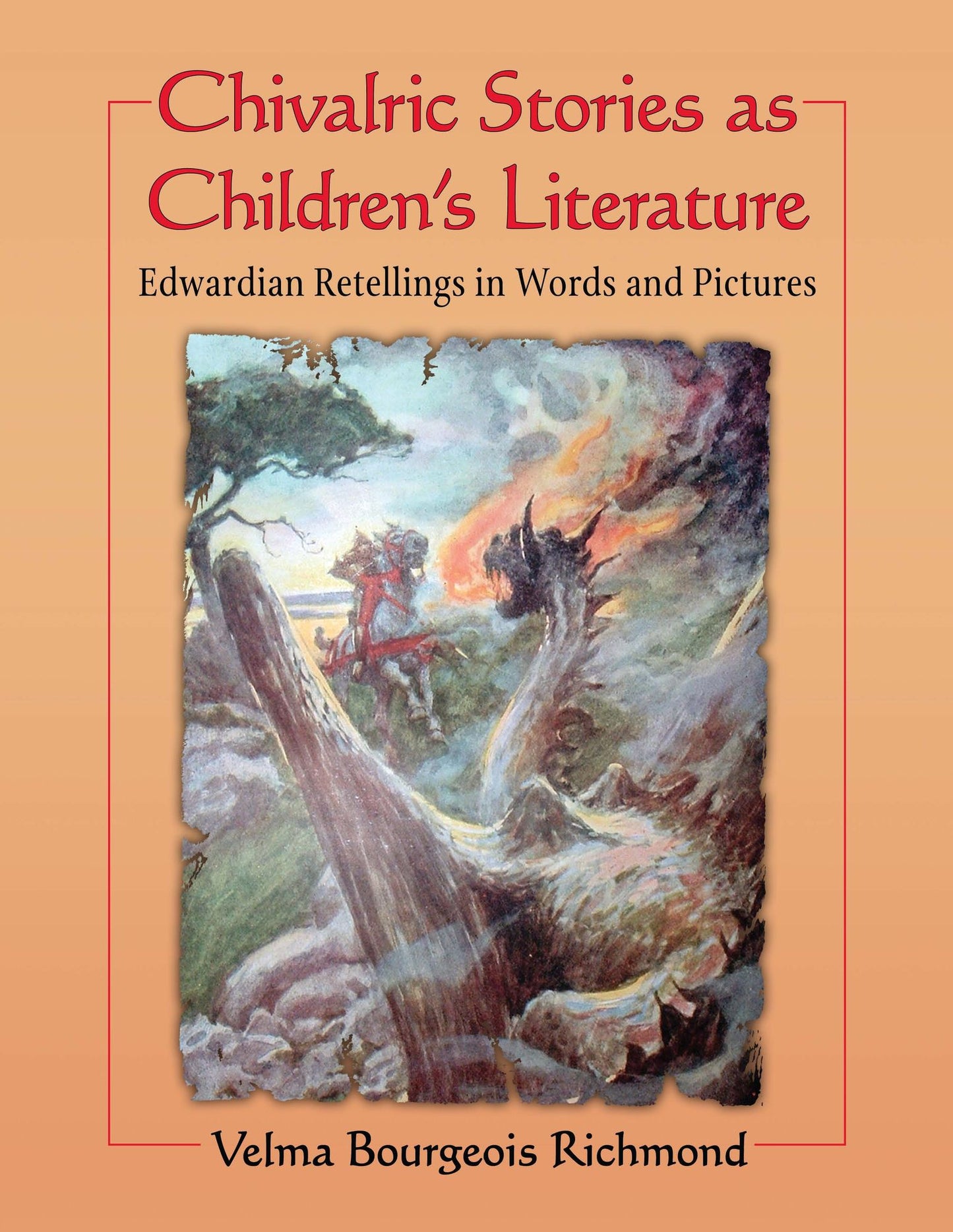 Chivalric Stories as Children's Literature: Edwardian Retellings in Words and Pictures