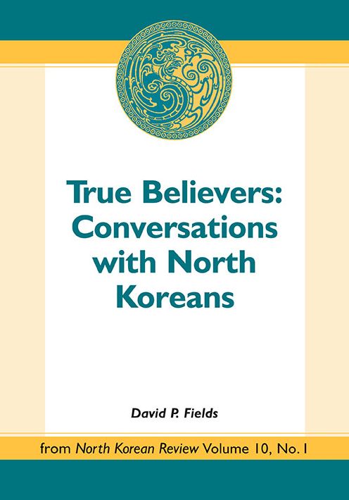True Believers: Conversations with North Koreans