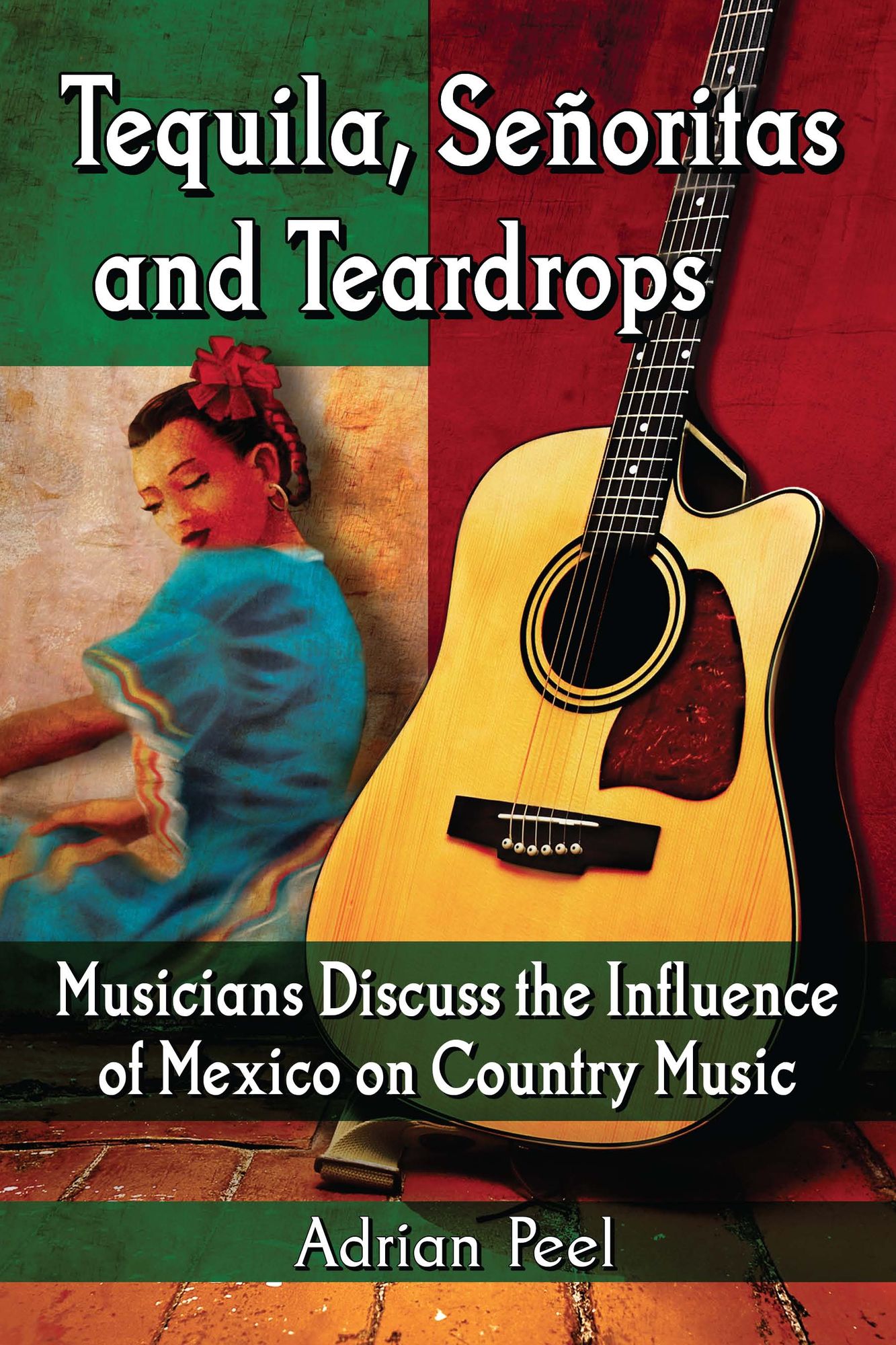 Tequila, Señoritas and Teardrops: Musicians Discuss the Influence of Mexico on Country Music