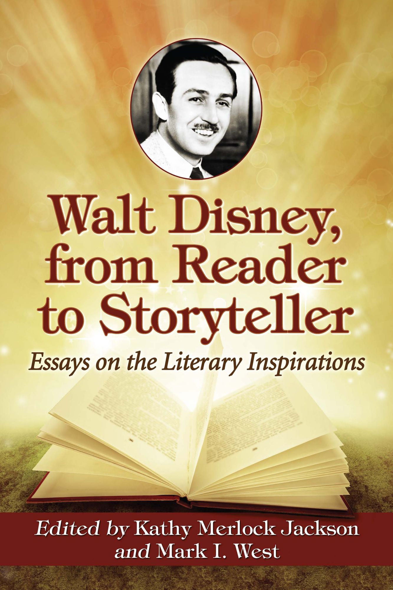 Walt Disney, from Reader to Storyteller: Essays on the Literary Inspirations