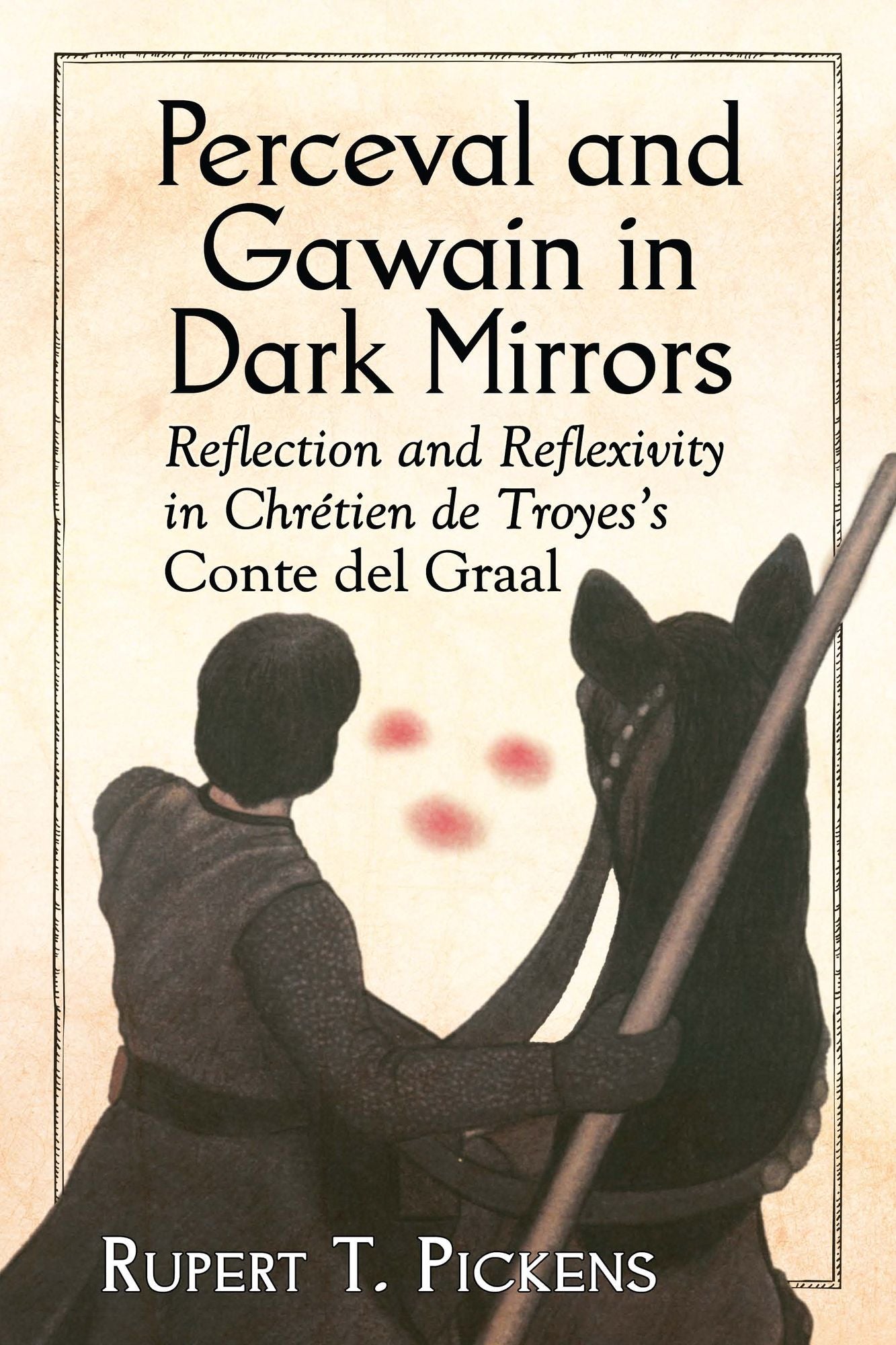 Perceval and Gawain in Dark Mirrors: Reflection and Reflexivity in Chrétien de Troyes's Conte del Graal