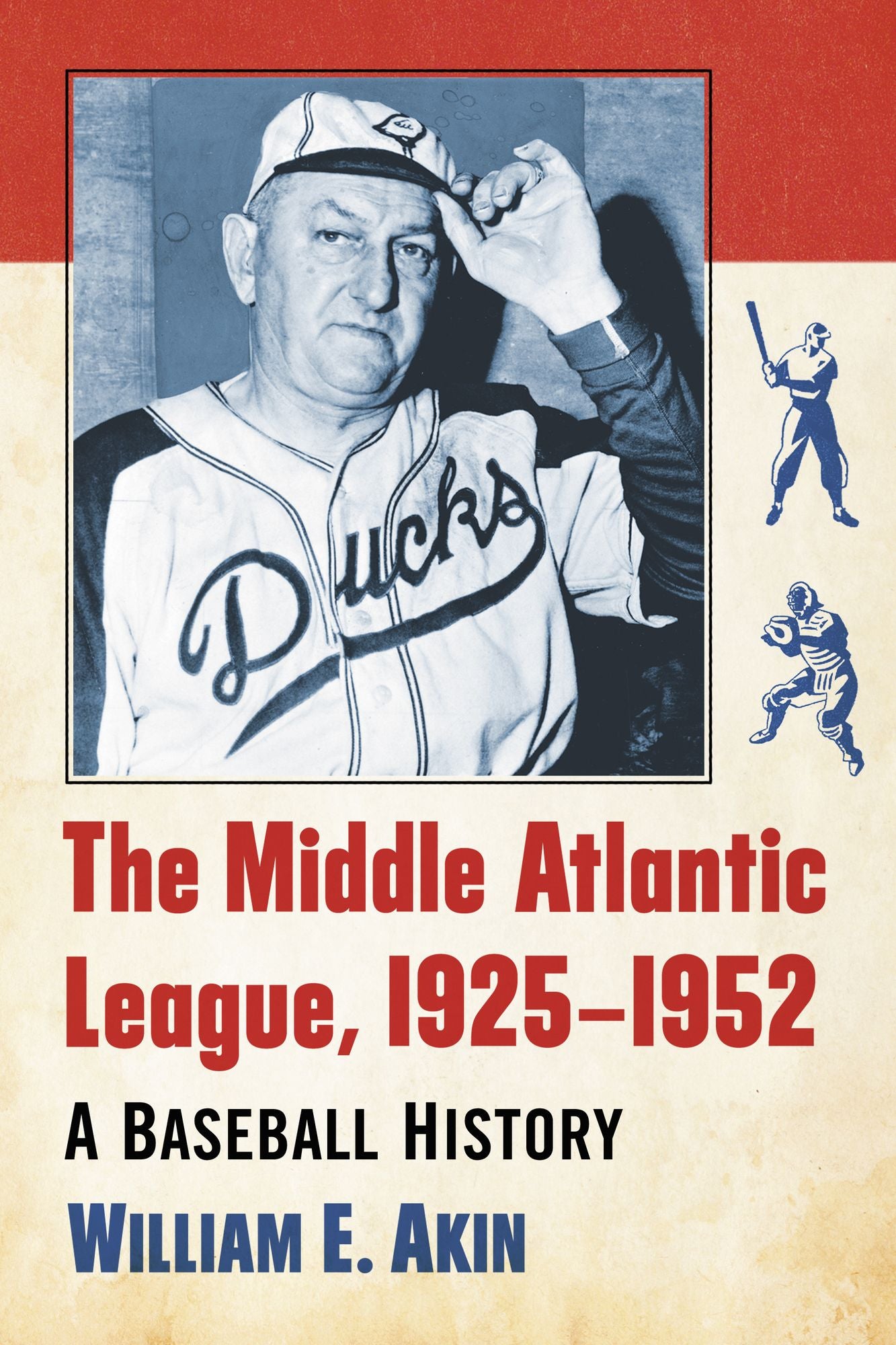 The Middle Atlantic League, 1925-1952: A Baseball History