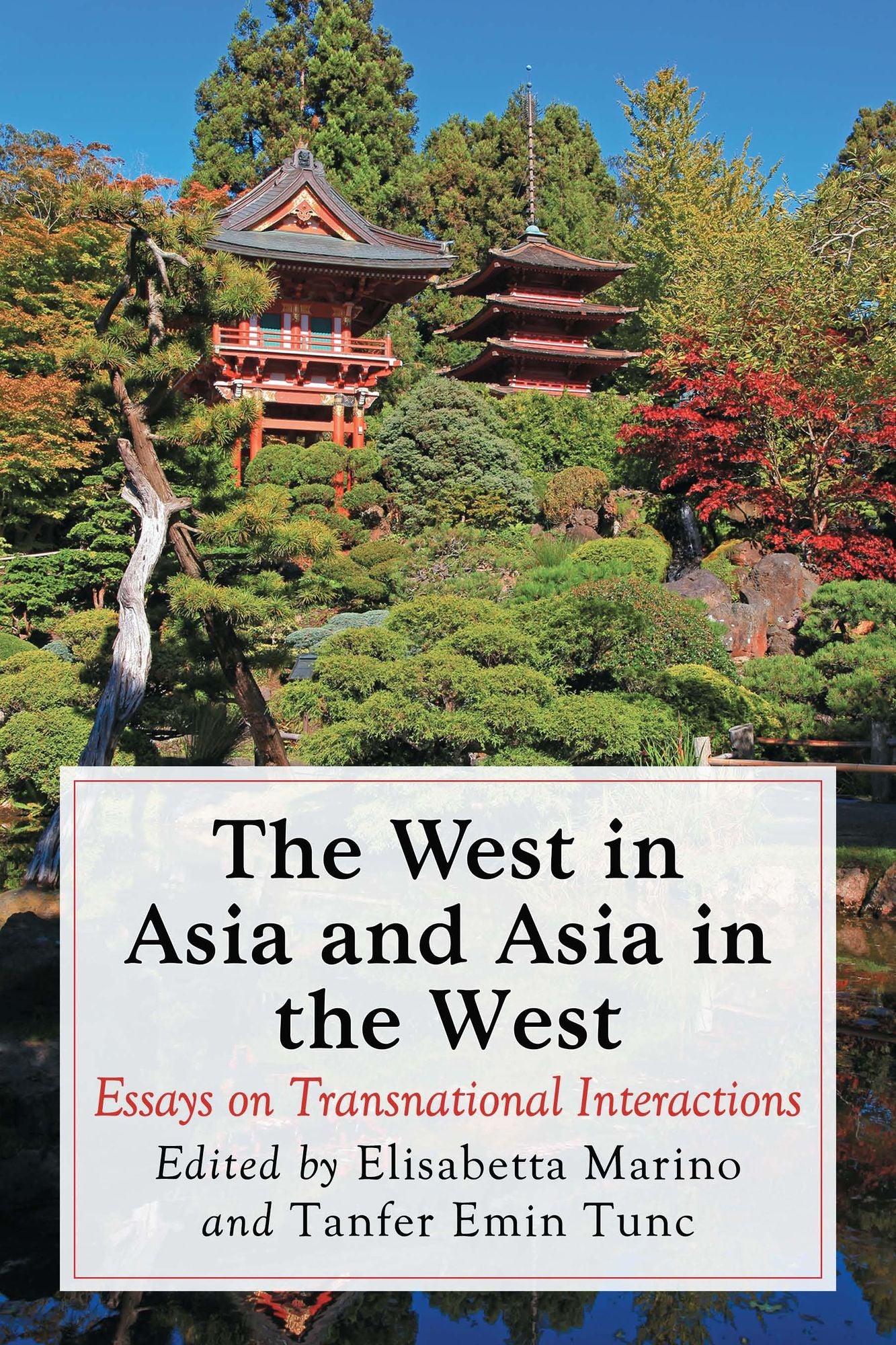 The West in Asia and Asia in the West: Essays on Transnational Interactions