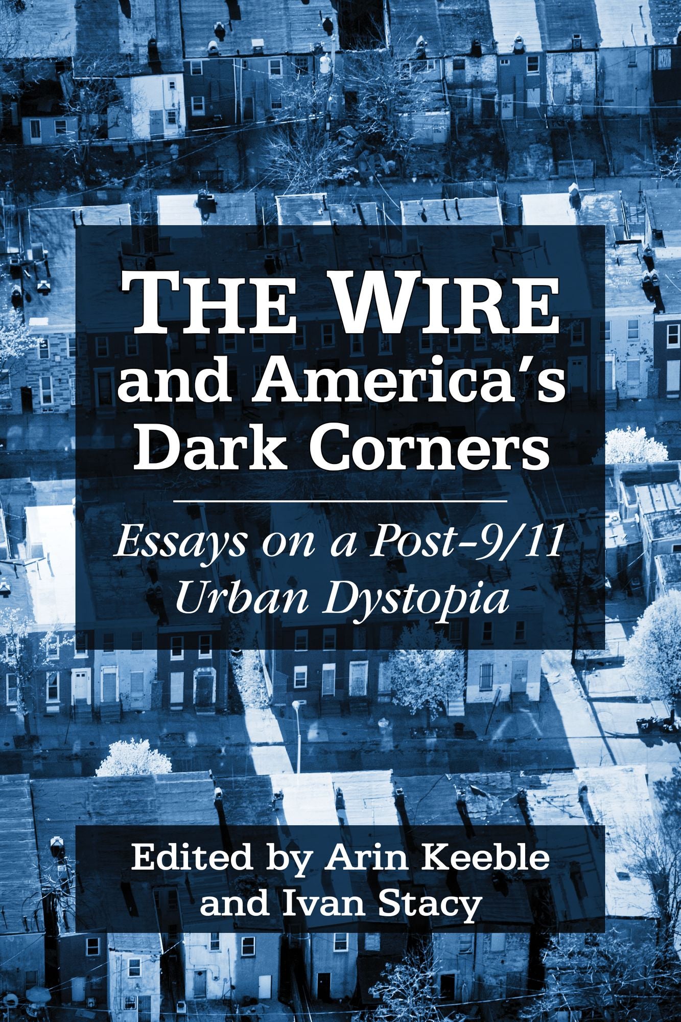The Wire and America's Dark Corners: Critical Essays