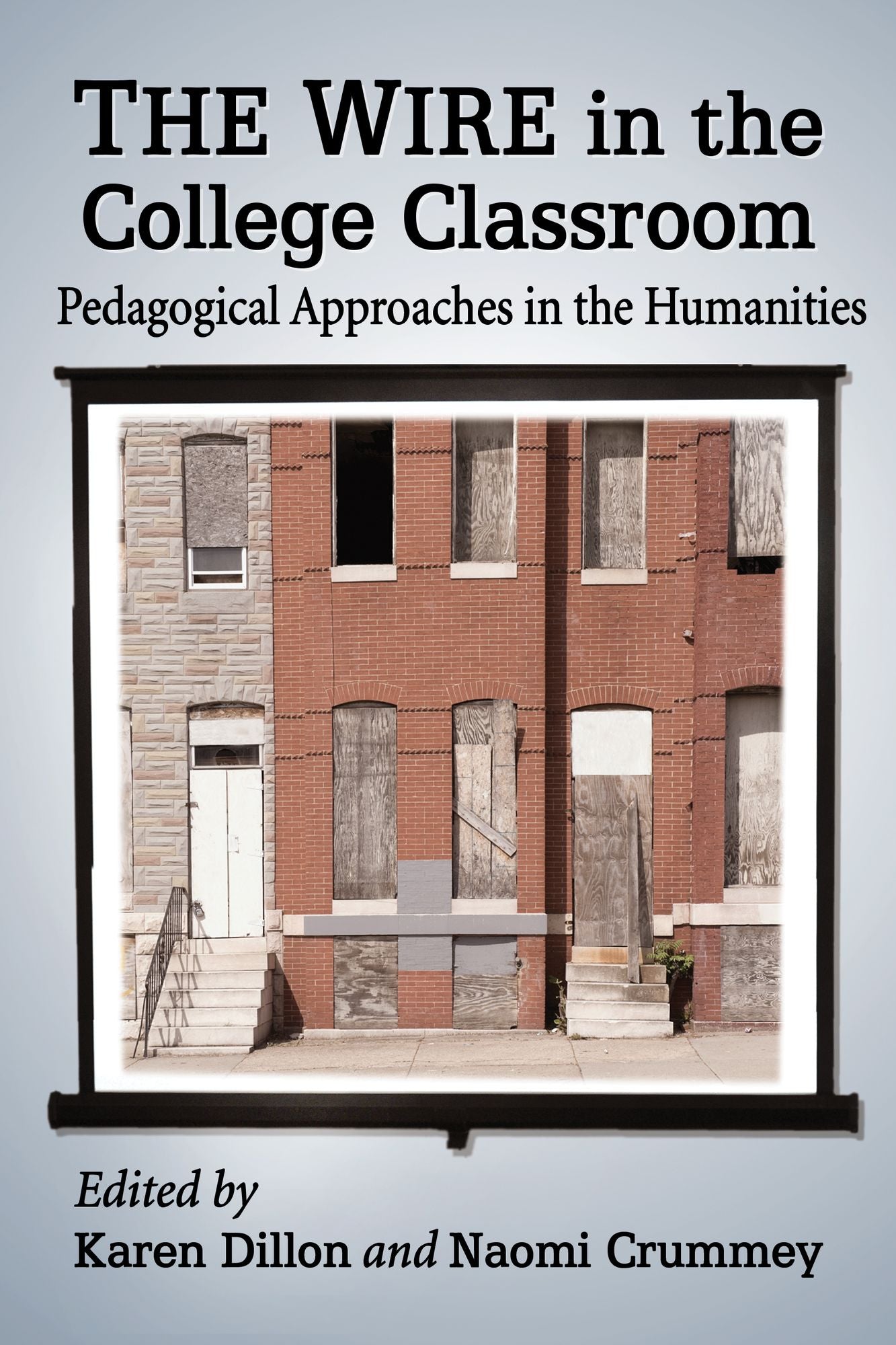 The Wire in the College Classroom: Pedagogical Approaches in the Humanities